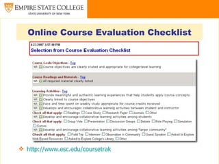 Online Course Evaluation Checklist




 http://www.esc.edu/coursetrak
 