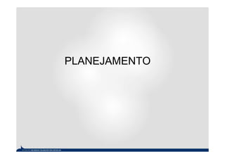 PLANEJAMENTO
 