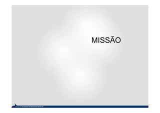 MISSÃO
 