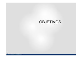 OBJETIVOS
 