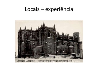Locais – experiência
 