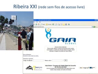 Ribeira XXI (rede sem fios de acesso livre)
 