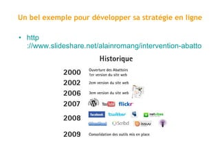 Un bel exemple pour développer sa stratégie en ligne  http ://www.slideshare.net/alainromang/intervention-abattoirs 