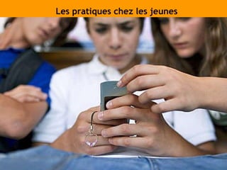 Les pratiques chez les jeunes 
