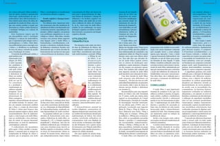 7
ADITIVOS&INGREDIENTES
6
ADITIVOS&INGREDIENTES
ácido fólicoácido fólico
são a chave pela qual o folato modula o
risco de câncer, também é apoiada pela
observação epidemiológica de que o
polimorfismo afeta diferencialmente o
risco relativo para câncer de cólon, de-
pendendo do estado do folato, uma vez
que esta enzima catalisa a reação que
determina se o folato celular destina-se
a metilação biológica ou a síntese de
nucleótidos.
Este fenômeno sugere que há
um desequilíbrio entre a metilação
biológica e a síntese de nucleotídeos,
que é responsável pela relação entre a
carcinogênese e o folato. Além disso,
esse poliformismo parece interagir com
o folato e a riboflavina na modulação
do risco de câncer, variando de acordo
com a localização do tumor.
O controle da proliferação celular, o
qual também está
relacionado à me-
tilação do DNA,
é outro mecanis-
mo candidato à
modulação exer-
cida pelo folato
na carcinogênese.
A deficiência de
folato em tecidos
epiteliais normais
pode ser um fa-
tor contribuin-
te e predispõe a
transformação ne-
oplásica; segundo
pesquisas, níveis
modestos de su-
plementação de
folato conseguem
suprimir o desenvolvimento de tumores
em tecidos normais. No entanto, estu-
dos em animais mostraram também
que a dose e o tempo de intervenção
de folato é crítica para fornecer uma
proteção química segura e eficaz; níveis
excepcionalmente altos de suplemen-
tação e a intervenção com ácido fólico,
uma vez estabelecido o foco microscó-
pico do tumor na mucosa intestinal,
promoveram, ao invés de suprimirem,
carcinogênese colorretal.
O conhecimento dos mecanismos
pelos quais o folato modula a carcino-
gênese é essencial para se avançar na
compreensão da biologia do câncer e
permitir que as pesquisas com ácido
fólico e carcinogênese se transformem
em iniciativas eficazes e seguras.
Estado cognitivo e doenças neuro-
degenerativas
Nos últimos anos, numerosos estu-
dos mostraram uma alta incidência de
deficiência de folato correlacionada com
os sintomas mentais, especialmente de-
pressão e déficit cognitivo, em pessoas
com problemas psiquiátricos ou neu-
rológicos e idosos. Além disso, estudos
recentes com pessoas idosas sugerem
uma ligação entre o ácido fólico, a
homocisteína, o envelhecimento, a de-
pressão e a demência, incluindo doença
de Alzheimer e demência. Estudos tem
demonstrado que os níveis elevados de
homocisteína são um fator de risco para
o desenvolvimento de demência e doen-
ça de Alzheimer. A etiologia deste fator
de risco não é clara, mas pode ser devido
a um efeito neurotóxico da homocisteí-
na, ou a diminuição da disponibilidade
de S-adenosilmetionina, resultando em
uma hipometilação de tecido cerebral.
As pesquisas indicam que os níveis
elevados de homocisteína estão asso-
ciados a deficiência de ácido fólico, as
vitaminas B12
e B6
, e à função cognitiva
prejudicada e demência, mas não há
nenhuma evidência de que o tratamento
com estas vitaminas possa intervir no
declínio cognitivo ou demência, embora
os níveis de homocisteína voltem ao
normal. Da mesma forma, observou-se
que, independentemente, hiper e baixas
concentrações de folato são fatores de
risco para o desenvolvimento de algu-
mas formas de demência e doença de
Alzheimer e de declínio cognitivo em
pessoas idosas, mas ainda não se tem
clara evidência do efeito da vitamina
B6
ou B12
, bem como do ácido fólico,
sozinho ou em combinação, em testes
de função cognitiva em ambos os indiví-
duos normais e em pessoas com função
cognitiva alterada.
Utilização
terapêutica
Em situações onde existe um eleva-
do risco de deficiência de folatos, são
recomendados suplementos orais de
ácido fólico, normalmente num prepa-
rado multivitamínico contendo 400mg
a 500mg de áci-
do fólico. A su-
p l e m e n t a ç ã o
multivitaminica
durante a gravi-
dez com doses
de até 5 mg de
ácido fólico tem
sido demonstrado
como reduzindo
a incidência de
malformações do
feto, especialmen-
te as deficiências
do canal neural
(malformações do
cérebro e da me-
dula espinal). Tal
suplementação é
tambémeficazem
mulheres grávidas que tomam medi-
camentos anticonvulsionantes para a
epilepsia.
O desenvolvimento anormal de
tecidos (displasia), característica de
algumas situações pré-cancerosas, pode
ser também favoravelmente afetada pela
suplementação de folatos. Em vários
estudos, envolvendo utilizadores de
contraceptivos orais com displasia do
cérvix uterino ou fumantes com displa-
sia dos brônquios, três a quatro meses
de tratamento com 10mg de ácido fólico
diariamente reduz significativamente o
número de células anormais.
Em casos agudos de anemia mega-
loblástica, o tratamento tem frequen-
temente de ser iniciado
antes de ser feito um
diagnóstico da causa.
Para evitar complicações
que possam surgir do
tratamento de uma de-
ficiência de vitamina B12
com ácido fólico em tais
circunstâncias, é preciso
administrar ambas as
vitaminas até estar dis-
ponível um diagnóstico
específico.
O ácido fólico oral
não é tóxico para o ho-
mem. Mesmo com doses
diárias tão elevadas como 15mg (cerca
de 40 vezes a DDR), não têm existido re-
latos substanciados de toxicidade e um
suplemento diário de 10mg foi tomado
durante cinco anos sem efeitos adver-
sos. Tem sido dito que elevadas do-
ses de ácido fólico podem contra-
riar os efeitos da medicação anti-
epiléptica e assim aumentar a frequên-
cia dos ataques em pacientes suscep-
tíveis. Tem também sido relatado que
uma ingestão elevada de ácido fólico
pode interferir com a absorção do zinco.
Uma dose elevada de ácido fólico
pode mascarar uma deficiência em
vitamina B12
. Não deve por isso ser utili-
zada indiscriminadamente em pacientes
com anemia, dado o risco de danos no
sistema nervoso devidos a deficiência
em vitamina B12
.
Recomendações para uma ingestão
diária de folatos têm sido formulada
em 27 países, sendo que muitos deles
seguem as recomendações do Comité
de Alimentação e Nutrição do Conselho
de Investigação Nacional Americano.
No seu último guia (1989), esta or-
ganização recomenda uma ingestão
diária de 20mg a 35mg de folatos na
dieta alimentar para bebés, 50mg a
150mg para as crianças, 180mg para
as mulheres e 200mg para os homens.
Para cobrir as necessidades acrescidas
durante a gravidez e a amamentação,
são recomendadas, respectivamente,
400mg e 260mg a 280mg por dia. Al-
guns especialistas, incluindo um grupo
sob os auspícios da Organização Mundial
de Saúde, recomendou uma ingestão de
600mg diários durante a amamentação.
O ácido fólico está disponível em
preparações orais, isolado ou em combi-
nação com outras vitaminas e minerais
(por exemplo, ferro), e como solução
aquosa para injecções. Como o ácido
é apenas fracamente hidrossolúvel, são
utilizados os sais de folato para prepa-
rar fórmulas de dose líquida. O ácido
folínico (também conhecido como leu-
covorina ou factor citrovorum) é um de-
rivado do ácido fólico administrado por
injecção intramuscular para contrariar
a acção dos inibidores da reductase de
di-hidrofolato, tais como o metotrexato.
Para além disso, não é indicado para a
prevenção e tratamento da deficiência
de ácido fólico.
Conclusão
O ácido fólico é uma importante
vitamina do complexo B (B9
) que con-
tribui no combate à anemia, na regene-
ração celular e melhora a insuficiência
cardiovascular (devido à substancial
queda no teor de homocisteína no plas-
ma). A suplementação de ácido fólico
durante a gravidez foi associada ao
baixo risco de defeitos no tubo neural,
favorecendo, assim, o desenvolvimento
saudável do bebê. Esta vitamina possui
um importante papel na redução da
incidência de câncer,
devido a sua atuação como cofator
em reações envolvendo transferência de
carbonos primários).
A enzima serina hidroximetil trans-
ferase, também chamada de treonina
aldolase, codificada pelo gene glyA,
está envolvida no metabolismo de ácido
fólico em todos os organismos como,
também, na biossíntese de glicina
em animais, plantas e
microorganismos. Essa
enzima é essencial na
regeneração do com-
posto tetrahidrofolato,
a partir da sua forma
metilada (5,10-metile-
no tetrahidrofolato) e
catalisando a síntese de
glicina e 5,10-metileno
tetrahidrofolato, a partir
de serina e tetrahidrofo-
lato (THF).
Esta reação é muito
importante, pois é a
maior fonte dos grupos
de carbonos primários, fundamentais
para diversas reações. O composto
5,10-metileno tetrahidrofolato e as
suas formas reduzida e oxidada são
requeridos em reações nas quais existe
a necessidade de transferência de car-
bonos primários, como por exemplo,
na biossíntese de compostos contendo
grupos metil, anéis biossintéticos de
purinas, denovotimidilato, metionina,
lipídeos e outros compostos especiais.
A engenharia genética vem sendo
utilizada para a obtenção de linhagens
microbianas com diferentes caracte-
rísticas, com o objetivo de melhorar,
intensificar ou conferir propriedades
desejáveis aos alimentos, levando ao
desenvolvimento de novos produtos,
de acordo com as necessidades dos
consumidores. As bactérias lácticas,
largamente utilizadas na indústria
alimentícia e, em especial, no setor de
laticínios, constituem um alvo ideal para
a utilização de engenharia metabólica
uma vez que possuem metabolismo
relativamente simples, basicamente
convertendo o açúcar em ácido láctico;
vias metabólicas relativamente bem
conhecidas; genomas de algumas espé-
cies já sequenciados e vários outros em
andamento; e uma longa história de uso
seguro na indústria de alimentos.
O mercado dos alimentos funcionais
tende a crescer cada vez mais, assim
como a busca por alimentos nutritivos e
saudáveis. A produção de leites fermen-
tados com teor elevado de ácido fólico
é muito interessante para esse mercado
e as bactérias lácticas utilizadas na
fermentação podem aumentar o valor
nutricional destes produtos.
 