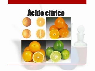 Ácido cítrico

 