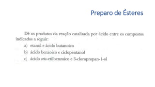Preparo de Ésteres
 
