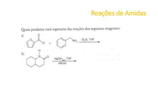 Reações de Amidas
 