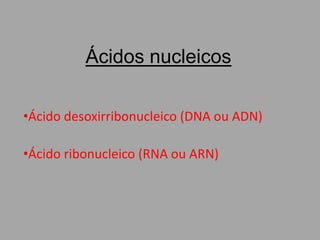 Ácidos nucleicos ,[object Object]