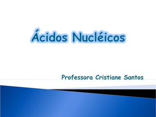 Professora Cristiane Santos
 
