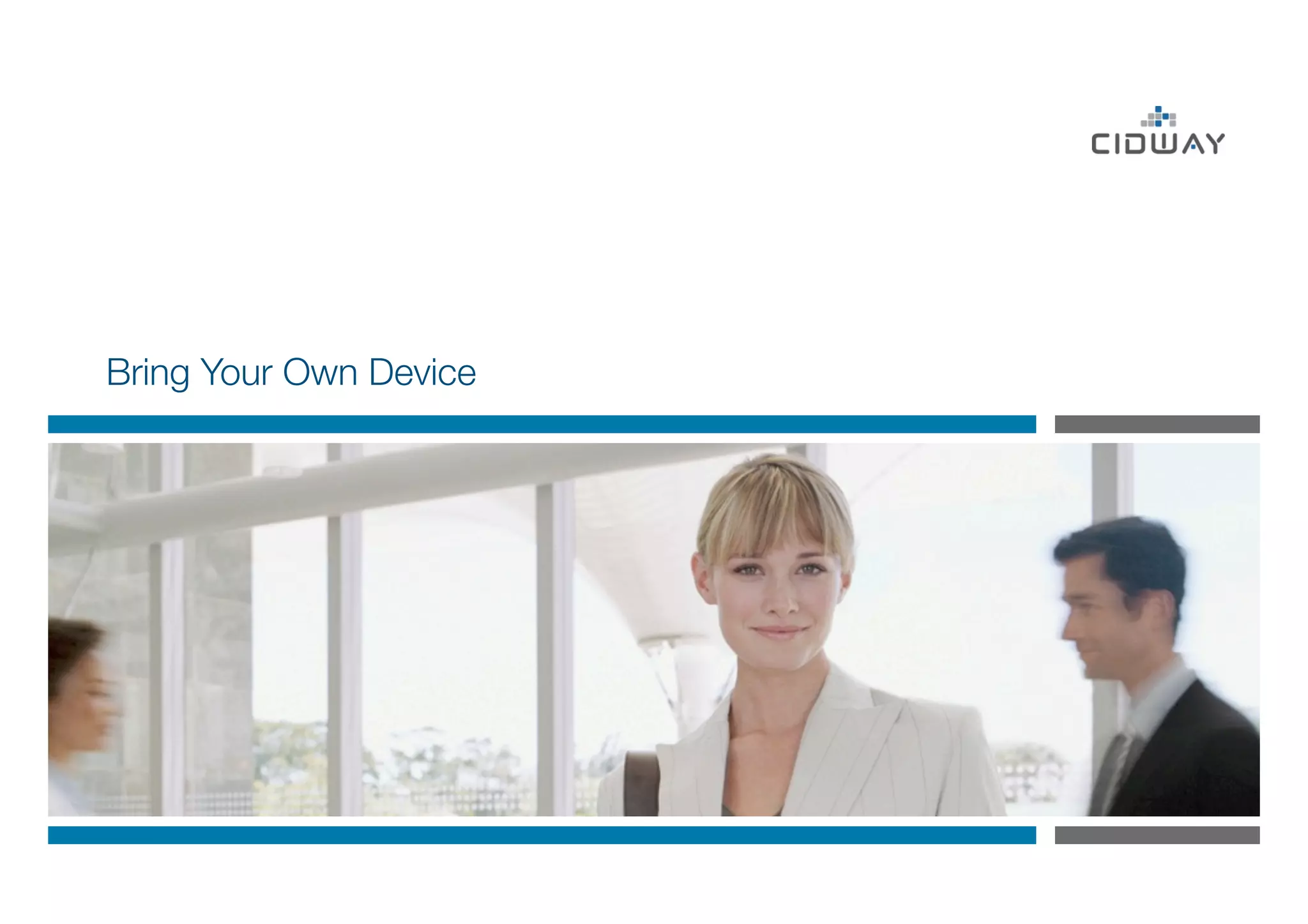 Bring Your Own Device
 