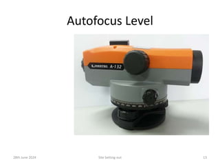Autofocus Level
28th June 2024 Site Setting-out 13
 
