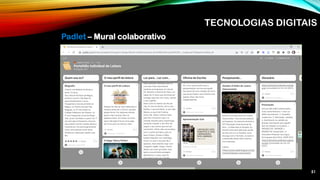 51
TECNOLOGIAS DIGITAIS
Padlet – Mural colaborativo
 
