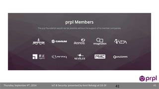 IoT & Security: presented Thursday, September 4th, 2014 by Amit Rohatgi at CIE-SF 41 41 
 