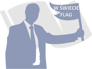 W ŚWIECIE
FLAG
 