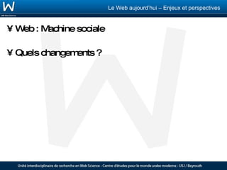 Web : Machine sociale Quels changements ? 