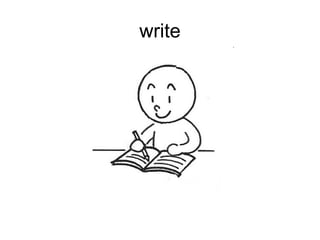 write
 