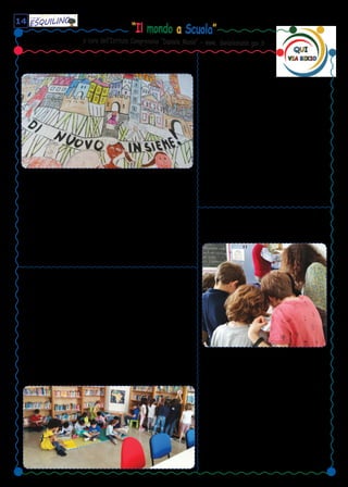 Abbiamo partecipato ad un
bellissimo progetto chia-
mato “Scelte di classe” e ne
siamo stati contenti. C’erano
cinque libri per la nostra età,
scelti apposta per noi da una
commissione: li abbiamo letti,
li abbiamo fatti circolare e
riletti, abbiamo fatto due la-
boratori, poi siamo andati alla
biblioteca Mameli per votare
il nostro preferito.
Durante il voto ci siamo sen-
titi emozionati e felici, qual-
cuno si è sentito importante.
Ieri, 23 maggio, siamo anda-
ti all’Auditorium ad assistere
alla premiazione dei libri più
votati dai bambini e ragazzi,
dai 3 ai 16 anni, di tante scuo-
le di Roma.
E’ stato tutto bello, ma ad Eva
non è piaciuto l’odore della
sala, Evita S. si è annoiata con
i discorsi, per Lola c’era trop-
po caldo, per Tommaso un po’
troppa confusione e dei bam-
bini maleducati e Davide non
si è sentito a suo agio. Tutti
siamo stati un po’ invidiosi di
quelli che sono saliti sul palco.
Solo sette di noi avevano vo-
tato il libro che ha vinto, però
ci era piaciuto ugualmente.
E’ stato bello per una volta
dare noi i voti.
Classe II-C
Vi vogliamo raccontare le nostre emo-
zioni di un martedì d’aprile quando
siamo andati per la prima volta nella bi-
blioteca della Scuola.
Stavamo salendo e Giacomo ha perso una
scarpa che è andata a finire in fondo alle
scale, tutti ci siamo messi a ridere. Mar-
tino, Olimpia e Daniel l’hanno recuperata.
Siamo saliti in silenzio, siamo entrati zit-
ti zitti senza giocare ed eravamo molto
curiosi.
Abbiamo fatto una “caccia al libro” dopo
aver visto dei simboli che ci spiegavano
dove potevamo trovare i libri che cerca-
vamo. La maggior parte di noi ha cercato
il simbolo “Miti e Leggende”, un drago con
un cappello da mago che sputava fuoco.
La Fantascienza era rappresentata da un
cielo stellato e i fumetti da una nuvoletta
dove c’era scritto “GULP”, ma l’HORROR
era il più pauroso con l’immagine di una
testa tagliata da un coltello.
Prima di rientrare in classe abbiamo let-
to un po’ di pagine di qualche libro e ne
abbiamo scelto uno, lo abbiamo dato alla
maestra che si occupa della biblioteca,
che ha scritto in un catalogo il nostro
nome e la data. Siamo stati molto felici di
conoscere la biblioteca. I libri che abbia-
mo preso in prestito ci sono piaciuti così
tanto che non li abbiamo ancora riportati.
Classe I-A
“Il mondo a Scuola”
a cura dell’Istituto Comprensivo “Daniele Manin” - www. danielemanin.gov.it
14
Benvenuti a Cittabella
Cittabella è la nostra città inventata
dove, fin dalla classe seconda, co-
struiamo la Pace, la Felicità e la Cultura.
Qui ognuno ha una casa e il suo lavoro. Ci
sono la barista, il pasticciere, il pizzaio-
lo, i corsi di danza e di calcio, le terme,
il cinema e la tv (Telebella), la fattoria,
l’erbofarmacia e il Museo delle Arti Sto-
riche. C’è anche la scuola, dove insegnia-
mo noi bambini.
Abbiamo tante case e accogliamo gli ospi-
ti con sagre e musiche.
Nella nostra città siamo tutti ricchissi-
mi di aiuto reciproco, una cosa che si può
anche rubare.
Nel nostro comune c’è il sindaco e la vice-
sindaca, ma tutti partecipiamo al “Gruppo
comunale”. Oggi, per esempio, Giulio ci ha
parlato degli “orti pubblici”. Lui è asses-
sore al benessere e alla felicità.
Nel gonfalone di Cittabella c’è una collina
vicino al mare, con sopra una torre e in
basso una volpe. In alto saltano due del-
fini.
Le nostre contrade (Volpe, Torre ed
Onda) si sfidano quando vogliamo miglio-
rarci.
Cittabella sta nella fantasia, per noi però è
un po’ vera e impariamo mentre giochiamo.
Classe III-D
La prima volta in biblioteca
Appassionati
giornalisti “di classe”
La settimana scorsa sono
venuti nella nostra classe
la direttrice del giornale rio-
nale “Il Cielo sopra Esquilino”,
Paola, e Renato che è un gior-
nalista in pensione, del quoti-
diano “L’Unità”.
Volevano farci vedere il pro-
cesso di lavorazione del gior-
nale, però purtroppo la LIM
della nostra aula non ha fun-
zionato e neppure quelle di
altre classi.
Ci dispiaceva molto che se ne
andassero, allora li abbiamo
convinti a spiegarcelo anche
senza le immagini della lava-
gna elettronica.
Detto fatto! Renato ha tirato
fuori dalla sua cartella del-
le testate giornalistiche per
farci vedere di cosa parlava-
no.
Abbiamo scoperto che ci sono
giornali di diversi argomenti:
sportivi, di economia e gene-
rali. Non tutti i giornali sono
quotidiani.
Abbiamo dunque imparato
un po’ come si fa un giornale.
E’ stato molto interessan-
te, aspettiamo con ansia la
prossima lezione per scoprire
qualcosa di più. E’ così bello
imparare!
Dimenticavamo: noi siamo la
III-E, non la III-F come era
apparso sotto il nostro arti-
colo del numero 23.
Classe III-E
I giudici
siamo noi
 