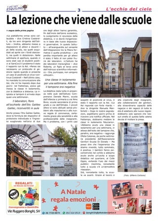 3 L’occhio del cielo
> segue dalla prima pagina
«Le piattaforme ormai sono col-
laudate – dice Cristina Costarel-
li, da t...