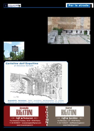 2 Per le stradePer le strade
Acquedotto Neroniano. Ramo secondario dell’Acquedotto di Claudio.
Costruito per alimentare il...