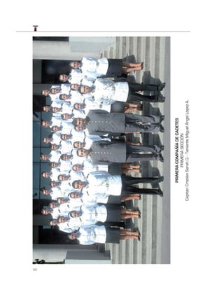 10
               PRIMERA COMPAÑÍA DE CADETES
                        PRIMERA SECCIÓN
     Capitán Cristián Sarah G. - Teniente Miguel Ángel López A.
 