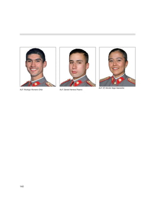 ALF. (F) Nicole Vega Saavedra
ALF. Rodrigo Romero Ortiz   ALF. Daniel Herrera Pizarro




140
 