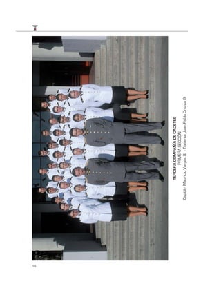 16
               TERCERA COMPAÑÍA DE CADETES
                        PRIMERA SECCIÓN
     Capitán Mauricio Vargas S. - Teniente Juan Pablo Orozco B.
 