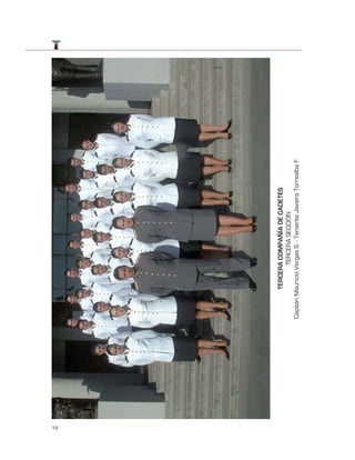 18
              TERCERA COMPAÑÍA DE CADETES
                       TERCERA SECCIÓN
     Capitán Mauricio Vargas S. - Teniente Javiera Torrealba F.
 