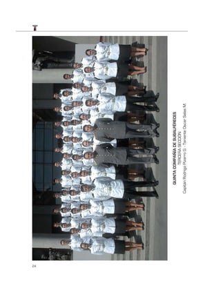 24
          QUINTA COMPAÑÍA DE SUBALFÉRECES
                     TERCERA SECCIÓN
     Capitán Rodrigo Pizarro G. - Teniente Oscar Salas M.
 