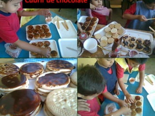Cubrir de chocolate
 