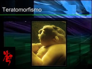 Teratomorfismo 