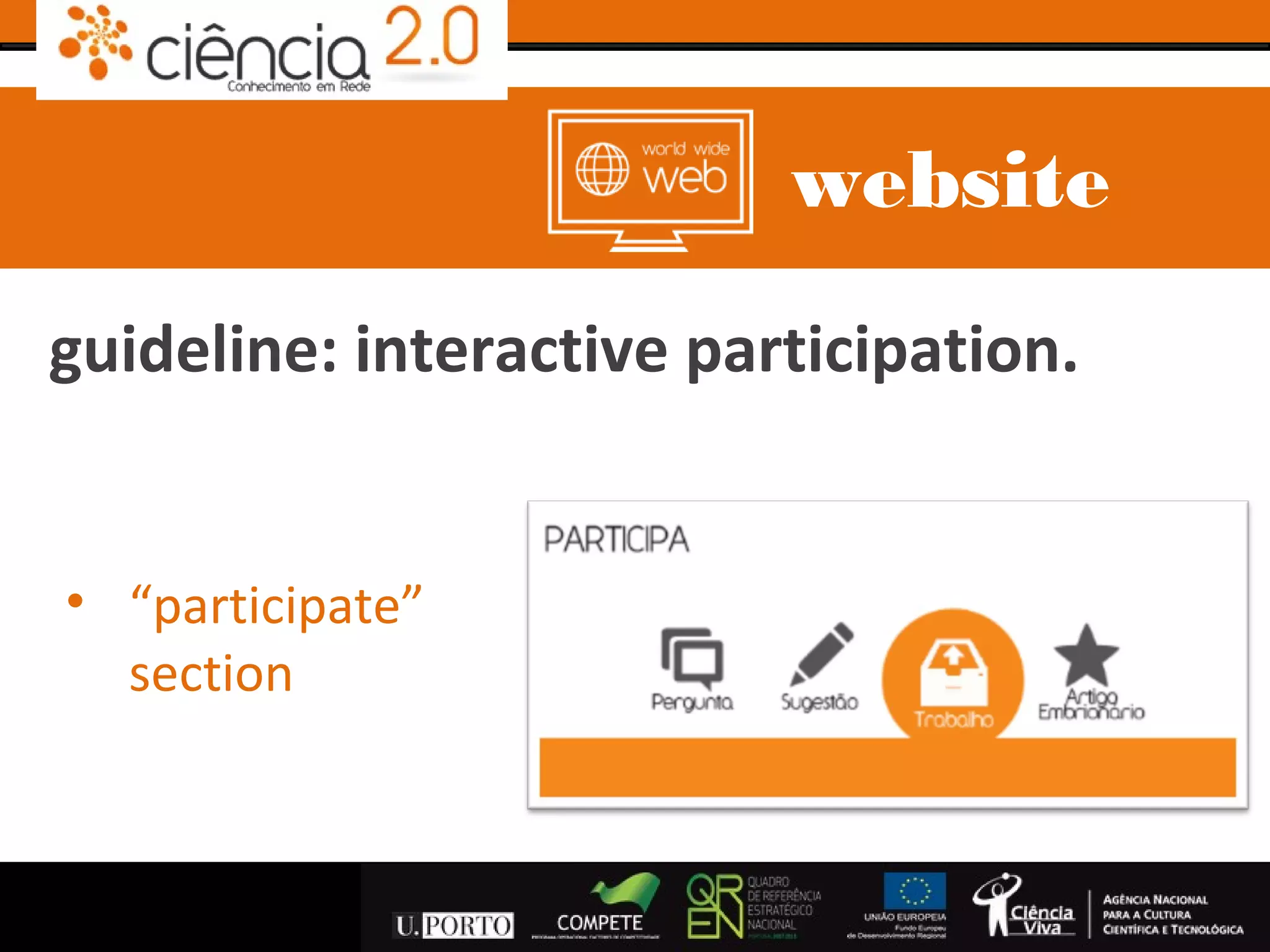 website
guideline: interactive participation.


• “participate”
  section
 
