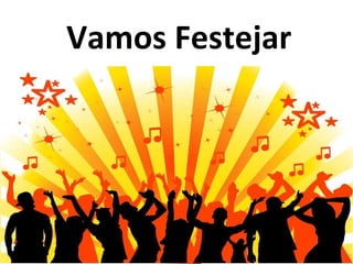 Vamos Festejar 
