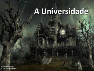 A Universidade 
