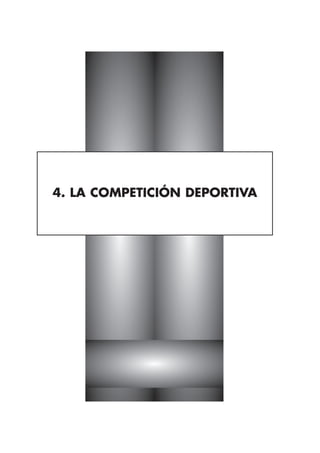 4. LA COMPETICIÓN DEPORTIVA
 