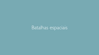 Batalhas espaciais
 