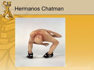 Hermanos Chatman
 