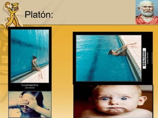 Platón:
 