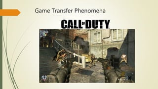 Game Transfer Phenomena
 
