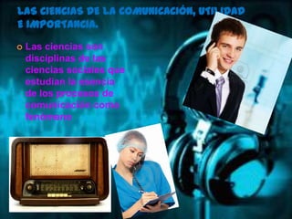SITUACION: tiempo y lugar.INTERFERENCIA: cualquier elemento que interrumpa  el envio de un mensaje.RETROALIMENTACION: necesario para el proceso comunicativo, se reciva una respuesta o nobrenda