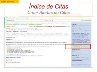 Bases de datos

Índice de Citas
Crear Alertas de Citas

 
