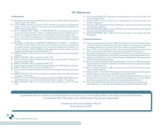 VII. Referencias
     a. Bibliográficas                                                                                 OCDE. Informe PISA 2006. Competencias científicas para el mundo del mañana. Edi-
                                                                                                        torial Santillana, 2008.
        Asociación americana para el desarrollo de las Ciencias, ASSS. (1993). Ciencias para           Santillana (2007). Química I, II. Estructura, comportamiento y transformaciones de la
         todos. Proyecto 2061. México.                                                                  materia. Argentina.
        CCAD, MARN. Gobierno de Holanda. (2001). Vegetación natural de ecosistemas te-                 Santillana (2007) Perspectivas/ Física, Movimiento, interacciones y transformaciones
         rrestres y acuáticos, Capítulo El Salvador. Banco Mundial/ Ministerio de Medio Am-             de la energía. Colombia.
         biente y Recursos Naturales.                                                                  VASQUEZ MARTINEZ, ANA y Vargas, (2008) Rubicela. Avance de Quimica Avance de
        GIL, D. CARRASCOSA, J. FURIÓ, C. TORREGROSA, J.M. La enseñanza de las ciencias                  Quimica, siglo XX, 2008 El Salvador.
         en educación secundaria. 2ª . Edición. Cuadernos de Educación. Editorial Horsori.             VASQUEZ MARTINEZ, ANA. ( .2008 ) Introducción a la fisica y a la quimica, siglo XXI,.
         Instituto de Ciencias de la Educación. Universidad de Barcelona. España. 1991.                 El Salvador.
        GIL, D. y otros. (1991). La enseñanza de las ciencias en ecuación secundaria. 2ª edición.
         Instituto de Ciencias de la Educación. Universidad de Barcelona. España. Editorial         b. Fuentes electrónicas
         Horsori.
        GIL-PÉREZ, D., MACEDO, B., MARTÍNEZ TORREGROSA, J., SIFREDO, C., VALDÉS, P.                    Centro de enseñanza del embarazo. (2008, 14 de febrero). ¿Qué es la Genética? Genes
         Y VILCHES, A. (Eds.) (2005). ¿Cómo promover el interés por la cultura científica? Una          y Defectos Genéticos. Avances de la Genética. Genes y Cromosomas. La Genética y
         propuesta didáctica fundamentada para la educación científica de jóvenes de 15 a               los Rasgos Hereditarios (en línea). EEUU.www.nacersano.org/centro/9259.asp
         18 años. Santiago: OREALC/UNESCO. (476 páginas). Accesible también en http://                 Cruz, L. (2007, 21 de Diciembre). Los diez avances más importantes de la ciencia en el
         www.oei.es/decada/libro.htm.ISBN 956-8302-27-9.                                                2007 (en línea). Chihuaha, México.www.omnia.com.mx/seccion.php?id_s=5.
        MARN. El Salvador (2003). Manual de Procedimientos para el inventario de la biodi-             Enciclopedia de Recopilación de la Legislación de El Salvador, que contiene Leyes, Có-
         versidad.                                                                                      digos, Decretos, Reglamentos, Ordenanzas, www.zabuk.com/zabuk/zlawsoftware.htm
        MINED/ FORGAES / UES. (noviembre de 2005, CD).                                                 Legislación de El Salvador, Leyes, Códigos, Decretos, Reglamentos, Ordenanzas, www.
        Curso Superior en Gestión Ambiental Recurso Agua y Saneamiento Ambiental. El                    zabuk.com/zabuk/zlawsoftware.htm
         Salvador, San Salvador.                                                                       Ministerio de Medio ambiente y Recursos Naturales,( 1º de enero de 1998). Leyes relacio-
        MINED/ FORGAES / UES. (noviembre de 2005, CD ).                                                 nadas al Medio Ambiente. San Salvador, El Salvador.www.marn.gob.sv/cd1/Legisla-
        Curso Superior en Gestión Ambiental. Educación Ambienta. El Salvador San Salvador.              ción/Leyes/homeleyes.htm
        MINED/ FORGAES / UES. (noviembre de 2005, CD ).                                                March of Dimes Foundation (2008). Avances de la genética. EE.UU.www.nacersano.
        Curso Superior en Gestión Ambiental. Prevención de Desastres. El Salvador San Sal-              org/centro/9259_9698.asp
         vador.                                                                                        Pacheco, Héctor. Y otros. (2007). Programas de las Naciones Unidas para el Desarrollo.
        MINED/ FORGAES / UES. (s/f) Curso Superior en Gestión Ambiental. Medio Ambiente                 PNUD El Salvador. www.pnud.org.sv/2007/ma/content/view/3/93/
         y Ecología. .El Salvador.                                                                     Punset, E. (2006, 19 de mayo). Blog. “Los avances de la ingeniería genética, la robótica y
        MULLIS, I, V.S er lat. TIMMS 2007 Assesment Frameworks. TIMMS AND PIRLS Interna-                la nanotecnología -piensan“. Si con el desarrollo de la genética en el mundo desarro-
         tional Study Center. Lynch School of Education, Boston College. (170 páginas).                 llado ya no se puede (en línea). México.www.eduardpunset.es/blog/?p=31
        NIEDA, MACEDO, (1997). Un currículo científico para estudiantes de 11 a 14 años.               Informe GEO (2002) Áreas Naturales Protegidas (2003), El Salvador cuenta con 118
         OEI.                                                                                           áreas naturales con potencial para www.pnud.org.sv/2007/ma/content/view/3/93/




                  La presente edición consta de 18,000 ejemplares, se imprimió con fondos del Gobierno de la República de El Salvador
                                        provenientes del Fideicomiso para la Educación, Paz Social y Seguridad.

                                                                         Impreso en Perú por Quebecor World
                                                                                20 de agosto de 2008.



72
         Programa de Estudio de Educación Media
 