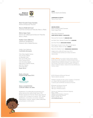 Ciencias Naturales y Educación Ambiental
2
DIRECCIÓN EDITORIAL
María Constanza Pardo Sarmiento
Karem Langer Pardo
Gloria Díaz Granados M.
DISEÑO PROYECTO GRÁFICO Y DIAGRAMACIÓN
María José Díaz Granados M. CORRECCIÓN ESTILO
Juan Ramón Sierra, Sebastián González Pardo. ILUSTRACIÓN
Javier David Tibocha. DIGITALIZACIÓN IMÁGENES
María Eugenia Caicedo Concha, María Consuelo Aguirre,
Fanny Sarmiento, Martha Lucía Vega. ASESORAS
Blanca Elvira Villalobos Guarín. COORDINADORA ADMINISTRATIVA
Imágenes de las cartillas de Escuela Nueva 2010;
con derechos de autor previstos por las leyes nacionales e
internacionales.
© Alejo y Mariana son una creación “exclusiva” para las cartillas de
Escuela Nueva. Por tanto, sólo podrán ser utilizados para Escuela Nueva.
Estos personajes han sido registrados por sus autores en la Dirección Nacional
de Derechos de Autor del Ministerio de Gobierno, y están cobijados por las
leyes nacionales e internacionales en materia de Derechos. Por lo anterior, no
podrán ser modiﬁcados, alterados o utilizados de otra manera diferente para la
cual fueron creados.
AUTORA
Martha Gaviria de Gómez
COORDINADORA DE PROYECTO
Patricia Enciso Patiño
Diseño y Dirección
Proyecto Escuela Nueva 2010
Apoyo y acompañamiento
Comité de Cafeteros de Caldas
María Fernanda Campo Saavedra
Ministra de Educación Nacional
Mauricio Perfetti del Corral
Viceministro de Educación Preescolar, Básica y Media
Mónica López Castro
Directora de Calidad para la Educación Preescolar,
Básica y Media
Heublyn Castro Valderrama
Subdirectora de Referentes y
Evaluación de la Calidad Educativa
Heublyn Castro Valderrama
Coordinadora del proyecto
Clara Helena Agudelo Quintero
Gina Graciela Calderón
Luis Alexander Castro
María del Sol Effio Jaimes
Francy Carranza Franco
Omar Hernández Salgado
Edgar Mauricio Martínez Morales
Jesús Alirio Naspiran
Emilce Prieto Rojas
Equipo Técnico
© 2010 Ministerio de Educación Nacional
Todos los derechos reservados
Prohibida la reproducción total o parcial, el registro o la transmisión
por cualquier medio de recuperación de información,
sin permiso previo del Ministerio de Educación Nacional.
© Ministerio de Educación Nacional
ISBN libro: 978-958-8712-10-9
ISBN obra: 978-958-33-3362-0
Dirección de Calidad para la Educación Preescolar,
Básica y Media
Subdirección de Estándares y Evaluación
Ministerio de Educación Nacional
Bogotá, Colombia, 2010
www.mineducacion.gov.co
Agradecemos a los profesionales que participaron en la
primera edición de las cartillas Escuela Nueva 1997,
Ministerio de Educación Nacional. Muchos de los textos de
la edición 2010, se basaron en la edición 1997. También
agradecemos y reconocemos a los autores, ilustradores,
diagramadores, correctores, editores y demás profesionales
que participaron en dicha edición.
 