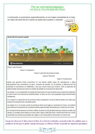 Plan de continuidad pedagógica
4C ESC 6 FELIPE BOERO DE20
3
Luego de observar el video, hacer la lista, leer el texto y te...