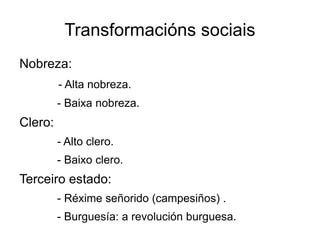 - Sociedade estamental. 