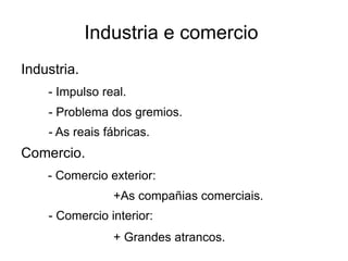 - Sistema político: monarquía que evoluciona a despotismo ilustrado. 