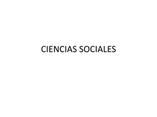 CIENCIAS SOCIALES
 