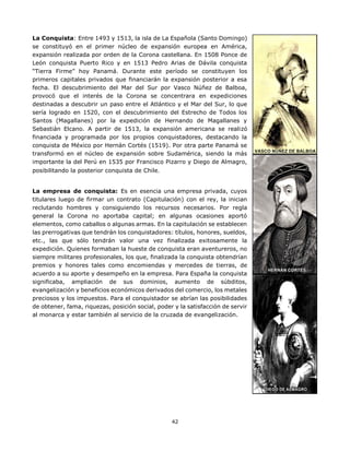 42
La Conquista: Entre 1493 y 1513, la isla de La Española (Santo Domingo)
se constituyó en el primer núcleo de expansión ...