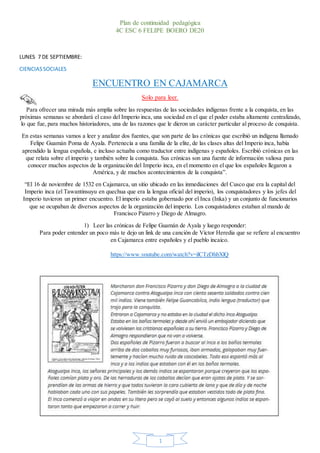 Plan de continuidad pedagógica
4C ESC 6 FELIPE BOERO DE20
1
LUNES 7 DE SEPTIEMBRE:
CIENCIASSOCIALES
ENCUENTRO EN CAJAMARCA...