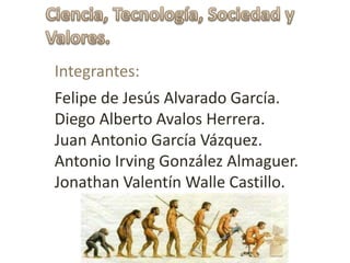 Integrantes: 
Felipe de Jesús Alvarado García. 
Diego Alberto Avalos Herrera. 
Juan Antonio García Vázquez. 
Antonio Irving González Almaguer. 
Jonathan ValentínWalle Castillo. 
 